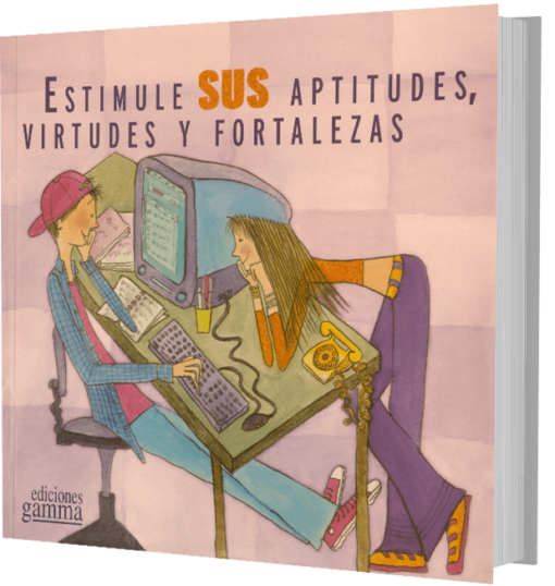 Estimule sus aptitudes, virtudes y fortalezas